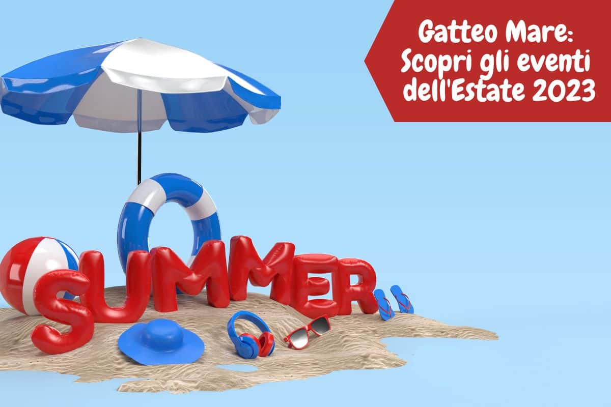 Gatteo Mare: Entdecken Sie die Ereignisse des Sommers 2023